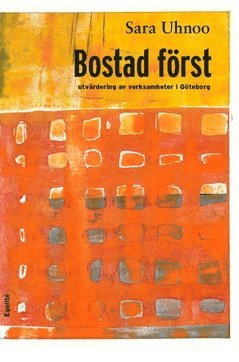 Bostad frst : utvrdering av verksamheter i Gteborg (hftad)
