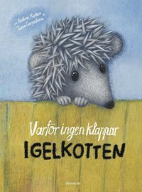 Varför ingen klappar igelkotten som bok, ljudbok eller e-bok.