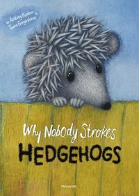 Omslag: Why Nobody Strokes Hedgehogs