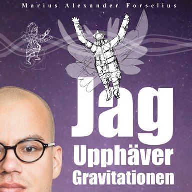 Jag upphver gravitationen : en sjlvbiografi om att leva med autism, asperger och ADHD (Del 2) (e-bok)