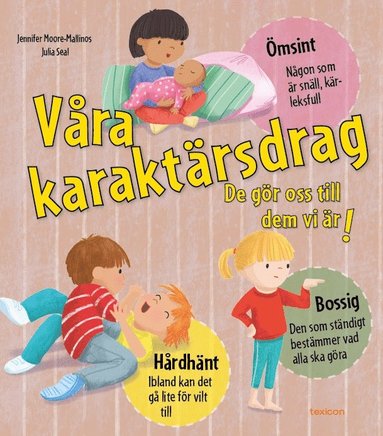 Våra karaktärsdrag : de gör oss till dem vi är (inbunden)