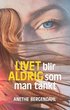 Livet blir aldrig som man tänkt