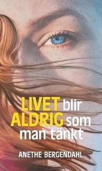 Livet blir aldrig som man tnkt (inbunden)
