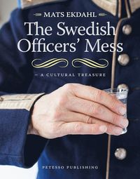 The Swedish Officers Mess (inbunden)