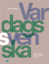 Vardagssvenska : frberedande studiematerial i svenska (hftad)