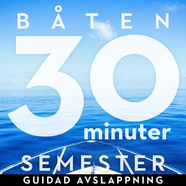 30 minuter semester : båten (häftad)