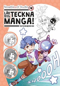 Nosebleed Studio lär dig teckna manga: serieskapande (inbunden)