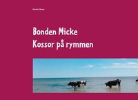 Omslag: Bonden Micke : Kossor på rymmen