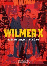 Skopia.it Wilmer X : 40 år av blues, svett och tårar Image