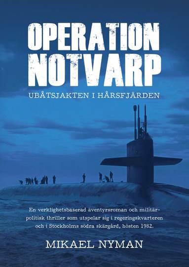 Operation Notvarp : ubåtsjakten i Hårsfjärden (pocket)