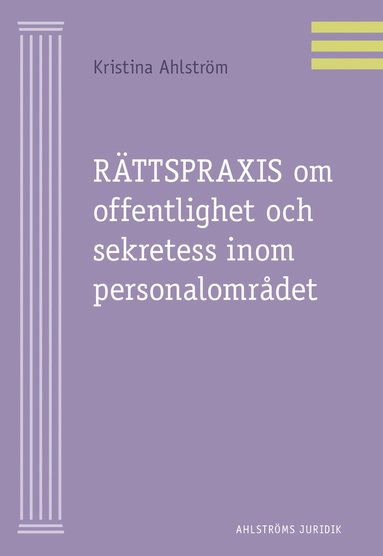 Rttspraxis om offentlighet sekretess inom personalomrdet (hftad)