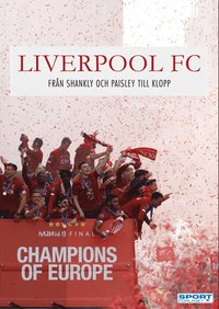 Liverpool FC : frn Shankly och Paisley till Klopp (inbunden)