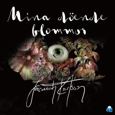 Mina dende blommor (ljudbok)