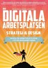 Den digitala arbetsplatsen - Strategi och design : Skapa en arbetsplats som