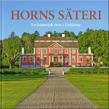 Horns S�teri : en historisk resa i Enh�rna (h�ftad)
