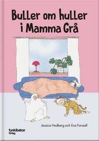 Omslag: Buller om huller i Mamma Grå