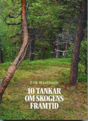 10 Tankar om skogens framtid (pocket)