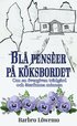 Bl penser p kksbordet - Om en vergiven trdgrd och terfunna minnen