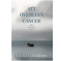 Att överleva cancer : men inte våga leva (häftad)