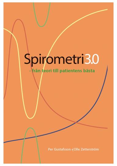Spirometri 3.0 - frn teori till patientens bsta (hftad)