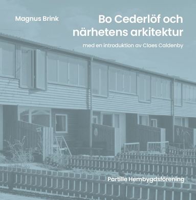 Bo Cederlf och nrhetens arkitektur (inbunden)