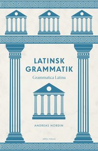 Latinsk grammatik - Grammatica Latina (häftad)