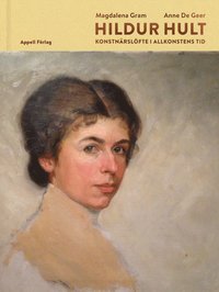 Hildur Hult : konstnrslfte i allkonstens tid (inbunden)