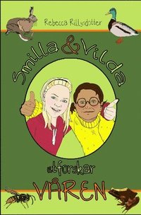 Omslag: Smilla & Vilda utforskar Våren