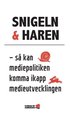 Snigeln & haren : s kan mediepolitiken komma ikapp medieutvecklingen