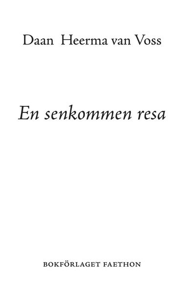 En senkommen resa (häftad)