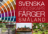 Svenska landskapsf�rger Sm�land