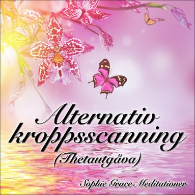 Alternativ kroppsscanning. Thetautgva (inbunden)