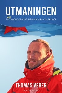 Utmaningen : en nstan omjlig segling frn Mallorca till Skanr (hftad)