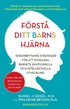 Frst ditt barns hjrna : 12 banbrytande strategier fr att stimulera barnets emotionella och intellektuella utveckling