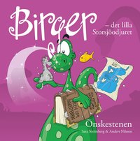 Birger - det lilla Storsjöodjuret. Önskestenen (inbunden)