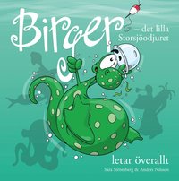 Birger : det lilla Storsjodjuret letar verallt (inbunden)