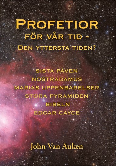 Profetior fr vr tid : den yttersta tiden? (inbunden)