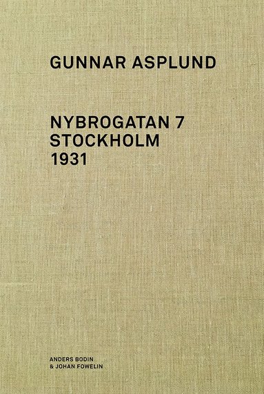 Gunnar Asplund Nybrogatan 7 Stockholm 1931 (inbunden)