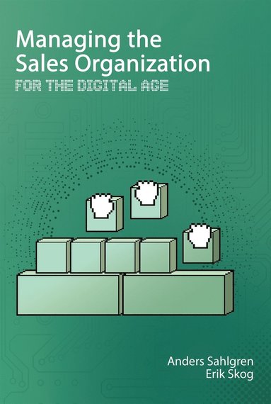 Managing the Sales Organization : For the Digitial Age (hftad)