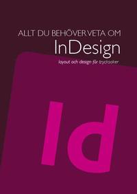 Allt du behver veta om InDesign (hftad)