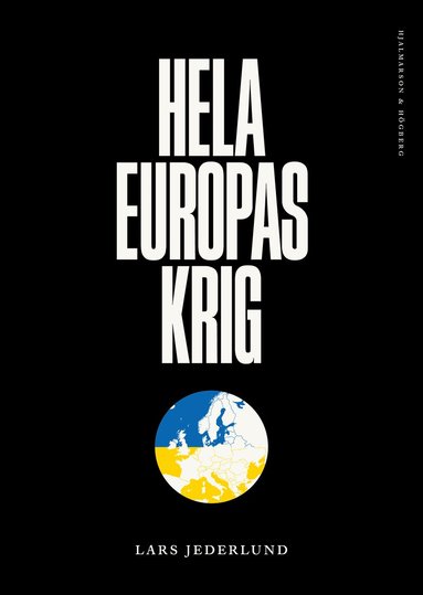 Hela Europas krig : vr framtid avgrs i Ukraina (hftad)