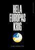 Hela Europas krig : vr framtid avgrs i Ukraina