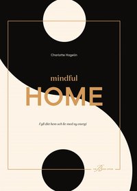 Mindful Home - Fyll ditt hem och liv med ny energi (e-bok)