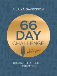 66 day challenge: Kostschema, recept, motivation (e-bok)