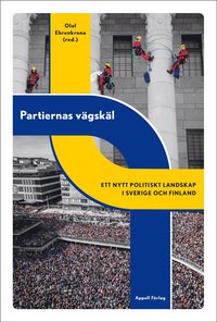 Partiernas vgskl : ett nytt politiskt landskap i Sverige och Finland (inbunden)
