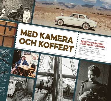 Med kamera och koffert : resefotografier fre massturismen (inbunden)