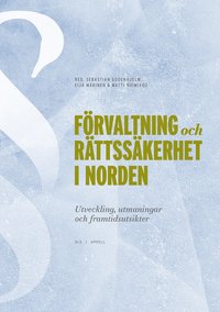 Frvaltning och rttsskerhet i Norden : utveckling, utmaningar och framtidsutsikter (hftad)
