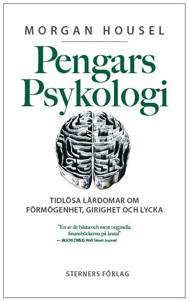 Pengars psykologi : tidlsa lrdomar om frmgenhet, girighet och lycka (inbunden)