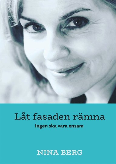 Lt fasaden rmna: Ingen ska vara ensam (hftad)