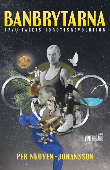 Banbrytarna : 1920-talets idrottsrevolution (inbunden)